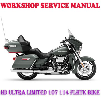 HARLEY DAVIDSON ULTRA LIMITED 107 114 FLHTK BIKE 2018-2020 WORKSHOP SERVICE REPAIR MANUAL - DOWNLOAD