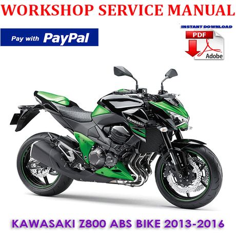 KAWASAKI Z800 ABS BIKE 2013-2016 WORKSHOP SERVICE REPAIR MANUAL (INSTANT DOWNLOAD)