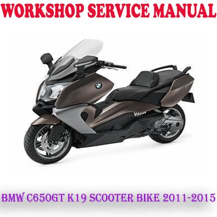 BMW C 650 GT C650GT K19 SCOOTER BIKE 2011-2015 WORKSHOP SERVICE REPAIR MANUAL (PDF DOWNLOAD)