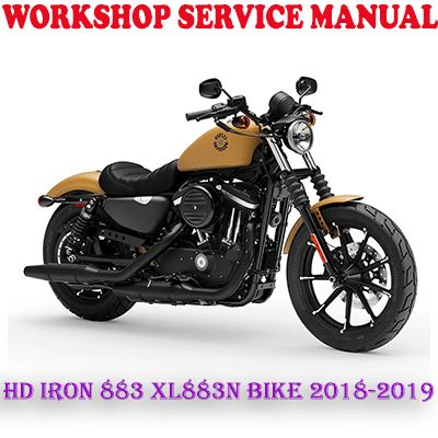 HARLEY DAVIDSON IRON 883 XL883N BIKE 2018-2019 WORKSHOP SERVICE REPAIR MANUAL (PDF DOWNLOAD)