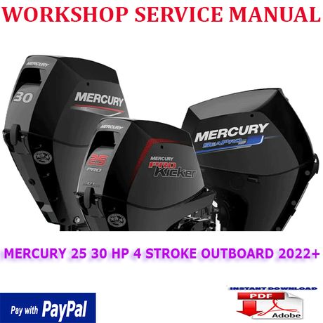 MERCURY MARINE 25 30 HP 4 STROKE OUTBOARD 2022+ WORKSHOP SERVICE REPAIR MANUAL (INSTANT DOWNLOAD)