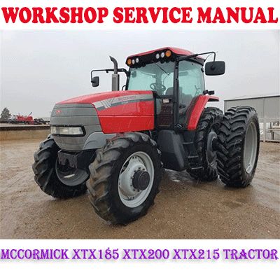 MCCORMICK XTX185 XTX200 XTX215 TRACTOR WORKSHOP SERVICE REPAIR MANUAL (PDF DOWNLOAD)