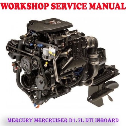MERCURY MERCRUISER D1.7L DTI INBOARD WORKSHOP SERVICE REPAIR MANUAL (PDF DOWNLOAD)