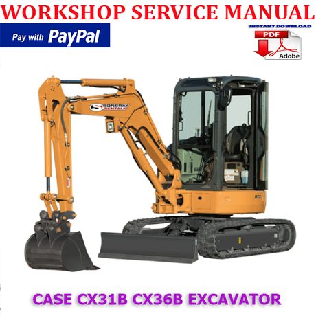 CASE CX31B CX36B HYDRAULIC EXCAVATOR WORKSHOP SERVICE REPAIR MANUAL (INSTANT DOWNLOAD)