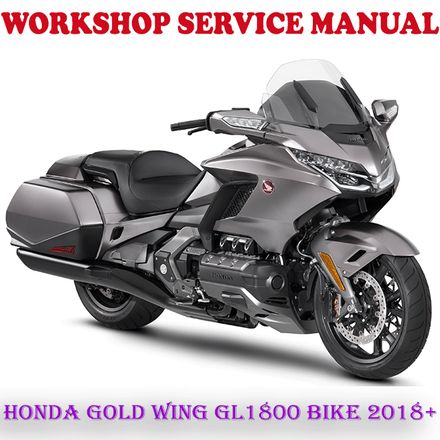 HONDA GOLD WING 1800 GL1800 SC79 BIKE 2018 ONWARD WORKSHOP SERVICE REPAIR MANUAL (PDF DOWNLOAD)