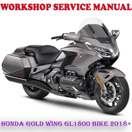 HONDA GOLD WING 1800 GL1800 SC79 BIKE 2018 ONWARD WORKSHOP SERVICE REPAIR MANUAL (PDF DOWNLOAD)