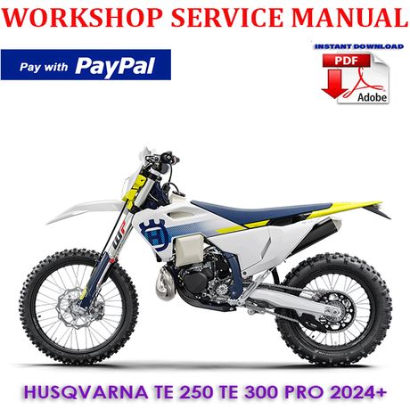 HUSQVARNA TE 250 TE 300 PRO 2024 ONWARD BIKE WORKSHOP SERVICE REPAIR MANUAL (INSTANT DOWNLOAD)