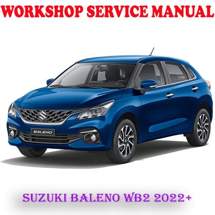 SUZUKI BALENO WB2 2022 ONWARD WORKSHOP SERVICE REPAIR MANUAL (PDF DOWNLOAD)