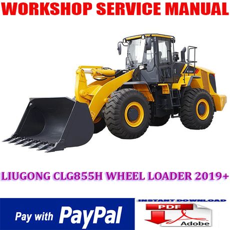 LIUGONG CLG855H WHEEL LOADER 2019 ONWARD WORKSHOP SERVICE REPAIR MANUAL (INSTANT DOWNLOAD)