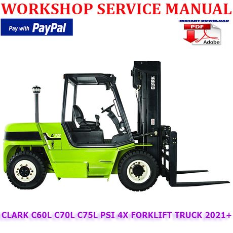 CLARK C60L C70L C75L PSI 4X FORKLIFT TRUCK 2021+ WORKSHOP SERVICE REPAIR MANUAL (INSTANT DOWNLOAD)
