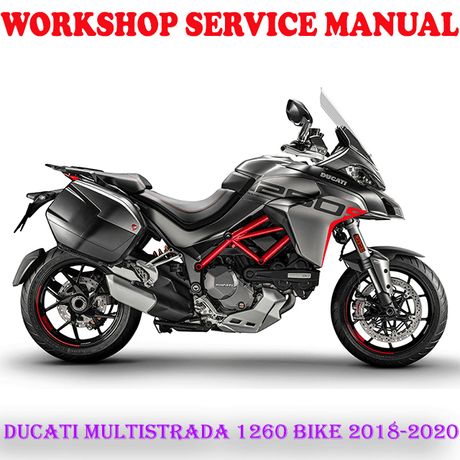 DUCATI MULTISTRADA 1260 BIKE 2018-2020 WORKSHOP SERVICE REPAIR MANUAL (PDF DOWNLOAD)