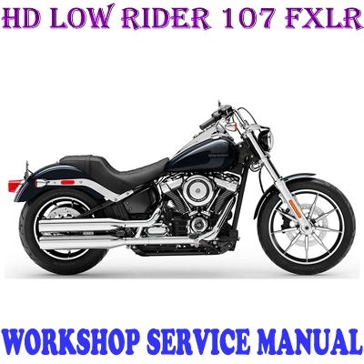 HARLEY DAVIDSON LOW RIDER 107 FXLR 2018-2020 BIKE WORKSHOP SERVICE REPAIR MANUAL PDF DOWNLOAD