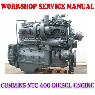 CUMMINS NTC 400 NTC-400 DIESEL ENGINE WORKSHOP SERVICE REPAIR MANUAL PDF DOWNLOAD