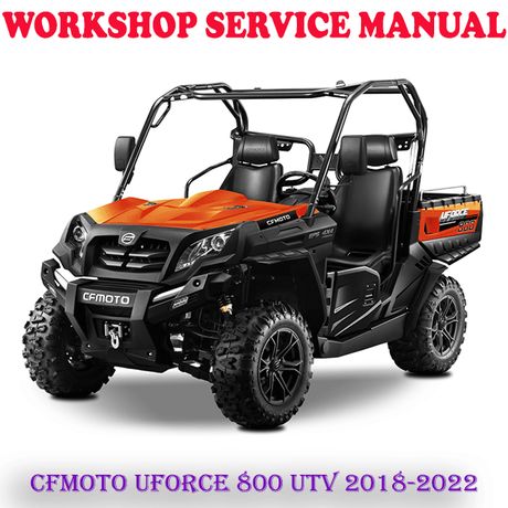CFMOTO UFORCE 800 UTV 2018-2022 REPAIR SERVICE MANUAL (DIGITAL COPY)