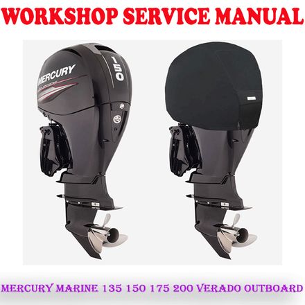 MERCURY MARINE 135 150 175 200 VERADO OUTBOARD WORKSHOP SERVICE REPAIR MANUAL (PDF DOWNLOAD)