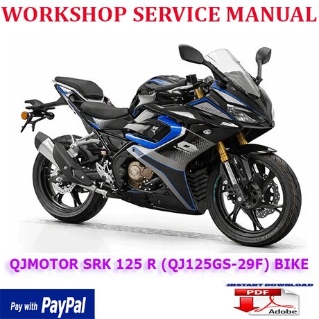 QJMOTOR SRK 125 R (QJ125GS-29F) BIKE SERVICE REPAIR MANUAL (INSTANT DOWNLOAD)