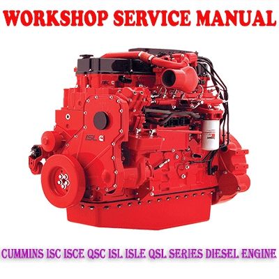 CUMMINS ISC ISCe QSC ISL ISLe QSL SERIES DIESEL ENGINE WORKSHOP SERVICE REPAIR MANUAL PDF DOWNLOAD