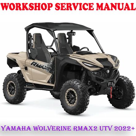 YAMAHA WOLVERINE RMAX2 UTV 2022 ONWARD WORKSHOP SERVICE REPAIR MANUAL (PDF DOWNLOAD)