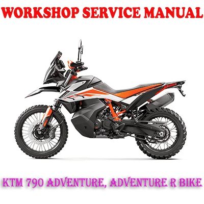 KTM 790 ADVENTURE, ADVENTURE R 2019+ BIKE WORKSHOP SERVICE REPAIR MANUAL (PDF DOWNLOAD)