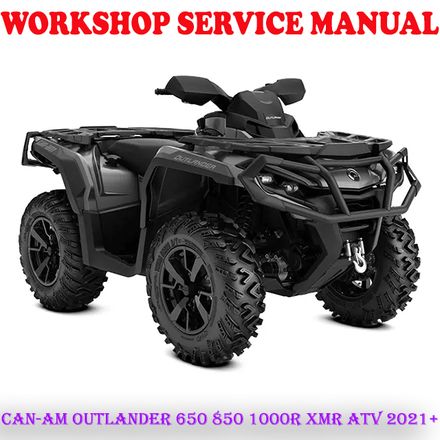 CAN-AM OUTLANDER 650 850 1000R XMR ATV 2021+ WORKSHOP SERVICE REPAIR MANUAL (PDF DOWNLOAD)