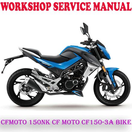 CFMOTO 150NK CF MOTO CF150-3A BIKE 2019 ONWARD SERVICE REPAIR MANUAL (PDF DOWNLOAD)