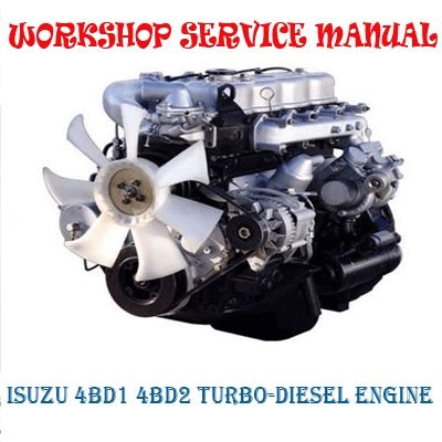 ISUZU 4BD1 4BD2 TURBO-DIESEL ENGINE WORKSHOP SERVICE REPAIR MANUAL PDF DOWNLOAD
