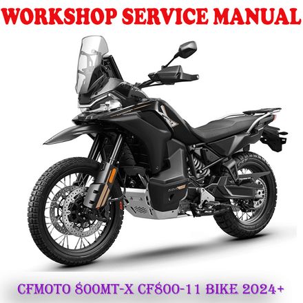 CFMOTO 800MT-X CF800-11 BIKE 2024 ONWARD WORKSHOP SERVICE REPAIR MANUAL (PDF DOWNLOAD)