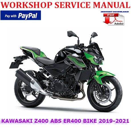 KAWASAKI Z400 ABS ER400 BIKE 2019-2021 WORKSHOP SERVICE REPAIR MANUAL (INSTANT DOWNLOAD)