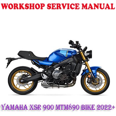 YAMAHA XSR 900 MTM890 BIKE 2022+ WORKSHOP SERVICE REPAIR MANUAL (PDF DOWNLOAD)