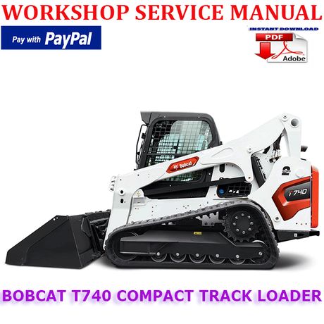 BOBCAT T740 COMPACT TRACK LOADER WORKSHOP SERVICE REPAIR MANUAL (INSTANT DOWNLOAD)