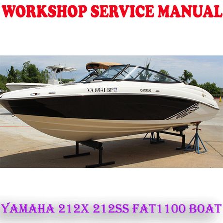 YAMAHA 212X 212SS FAT1100 BOAT 2008-2009 WORKSHOP SERVICE REPAIR MANUAL (PDF DOWNLOAD)