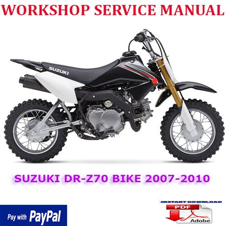 SUZUKI DR-Z70 BIKE 2007-2010 WORKSHOP SERVICE REPAIR MANUAL (INSTANT DOWNLOAD)