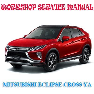 MITSUBISHI ECLIPSE CROSS YA 2017 ONWARD WORKSHOP SERVICE REPAIR MANUAL DOWNLOAD