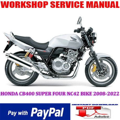 HONDA CB400 SUPER FOUR NC42 BIKE 2008-2022 WORKSHOP SERVICE REPAIR MANUAL (INSTANT DOWNLOAD)