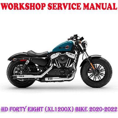 HARLEY DAVIDSON FORTY EIGHT (XL1200X) BIKE 2020-2022 WORKSHOP SERVICE REPAIR MANUAL (PDF DOWNLOAD)