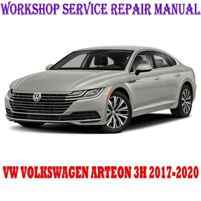 VW VOLKSWAGEN ARTEON 3H 2017-2020 WORKSHOP SERVICE REPAIR MANUAL PDF DOWNLOAD