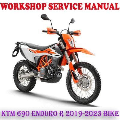 KTM 690 ENDURO R 2019-2023 BIKE WORKSHOP SERVICE REPAIR MANUAL (PDF DOWNLOAD)
