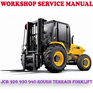 JCB 926 930 940 ROUGH TERRAIN FORKLIFT WORKSHOP SERVICE REPAIR MANUAL (PDF DOWNLOAD)