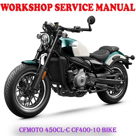 CFMOTO 450CL-C CF MOTO CF400-10 BIKE REPAIR SERVICE MANUAL (PDF DOWNLOAD)
