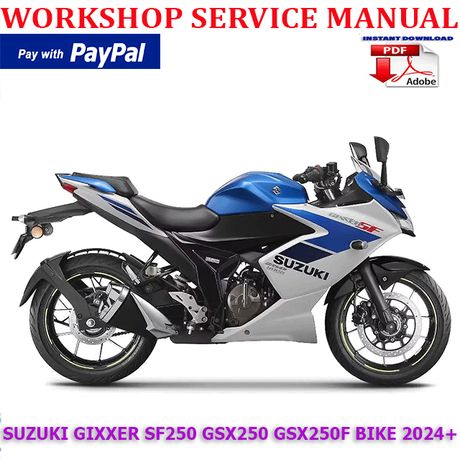 SUZUKI GIXXER SF250 GSX250 GSX250F BIKE 2024 ONWARD WORKSHOP SERVICE MANUAL (INSTANT DOWNLOAD)