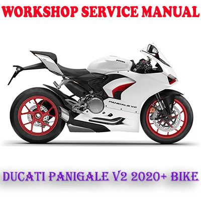 DUCATI PANIGALE V2 2020 ONWARD BIKE WORKSHOP SERVICE REPAIR MANUAL (PDF DOWNLOAD)