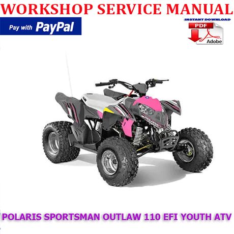 POLARIS SPORTSMAN OUTLAW 110 EFI YOUTH ATV 2016-2018 SERVICE REPAIR MANUAL (INSTANT DOWNLOAD)