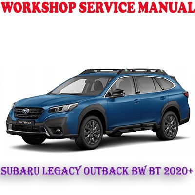 SUBARU LEGACY OUTBACK BW BT 2020 ONWARD WORKSHOP SERVICE REPAIR MANUAL (PDF DOWNLOAD)