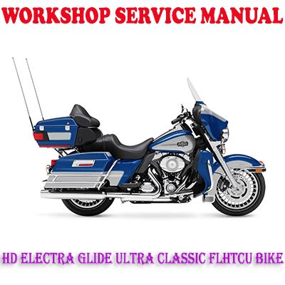 HD ELECTRA GLIDE ULTRA CLASSIC FLHTCU BIKE 2014-2017 WORKSHOP SERVICE REPAIR MANUAL (PDF DOWNLOAD)