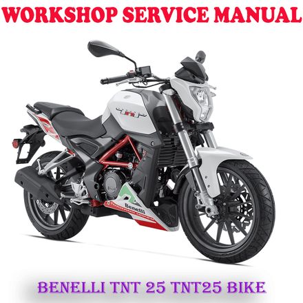 BENELLI TNT 25 TNT25 BIKE WORKSHOP SERVICE REPAIR MANUAL (PDF DOWNLOAD)