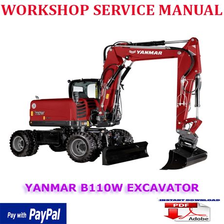 YANMAR B110W WHEEL EXCAVATOR WORKSHOP SERVICE REPAIR MANUAL (INSTANT DOWNLOAD)