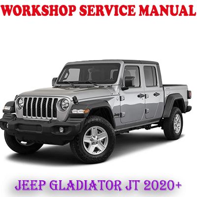 JEEP GLADIATOR JT 2020 ONWARD WORKSHOP SERVICE REPAIR MANUAL (PDF DOWNLOAD)