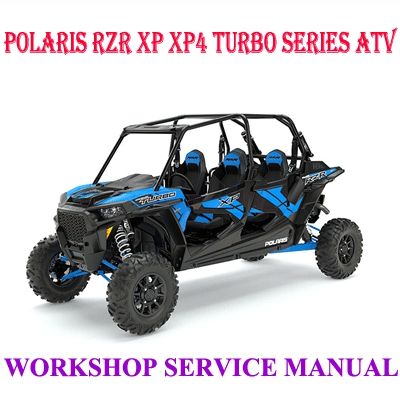 POLARIS RZR XP XP4 TURBO SERIES ATV WORKSHOP SERVICE REPAIR MANUAL PDF DOWNLOAD