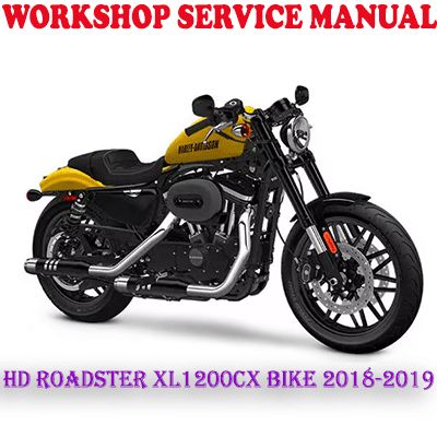 HARLEY DAVIDSON ROADSTER XL1200CX BIKE 2018-2019 WORKSHOP SERVICE REPAIR MANUAL (PDF DOWNLOAD)