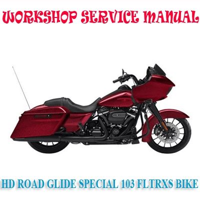 HARLEY DAVIDSON ROAD GLIDE SPECIAL 103 FLTRXS BIKE 2014-2017 WORKSHOP SERVICE MANUAL PDF DOWNLOAD